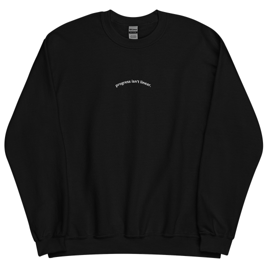 Crewneck Sweater “progress isn’t linear”